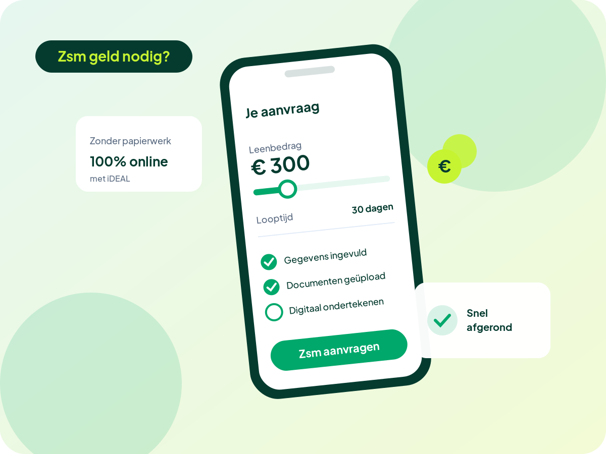Zsm geld lenen Zsm geld lenen: volledig online aanvraag van € 300 zonder papierwerk